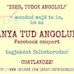 Anya tud angolul